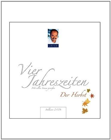 Lafers Vier Jahreszeiten Der Herbst Mit Allen Sinnen Genie En