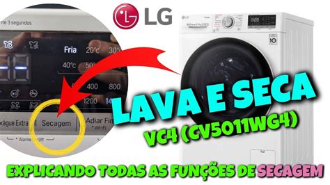 Explicando Todas As Op Es De Secagem Da Lava E Seca Lg Vc Kg