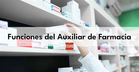 Funciones del auxiliar de farmacia ESSAE Formación