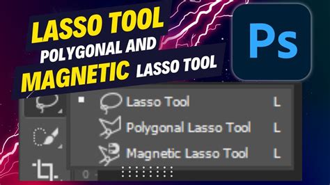 Lasso Tools In Photoshop Magnetic Lasso Tool Lasso Tool Remove Background Lasso Tool Youtube