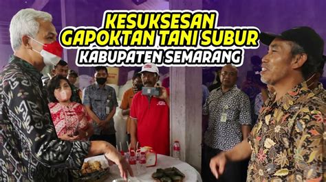 Kesuksesan Gapoktan Tani Subur Di Kabupaten Semarang Youtube