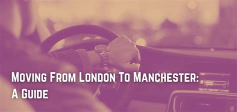 Moving From London To Manchester: A Guide