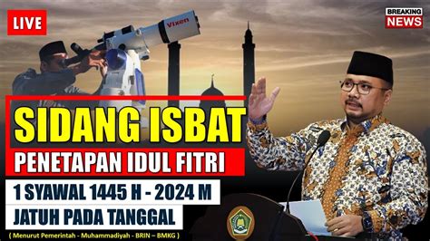 Hari Raya Idul Fitri Jatuh Pada Tanggal Hasil Sidang Isbat Idul Fitri