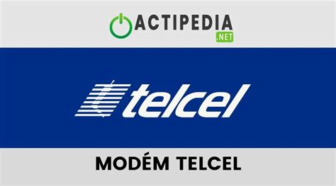 Módem de Telcel Cómo configurar y cambiar la contraseña