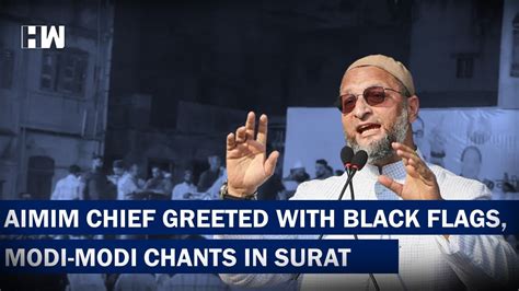 Headlines Owaisi Greeted With Modi Modi Chants Black Flags In Poll