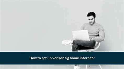 how to set up verizon 5g home internet