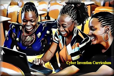 CYBER INVENTION CURRICULUM - Invention School