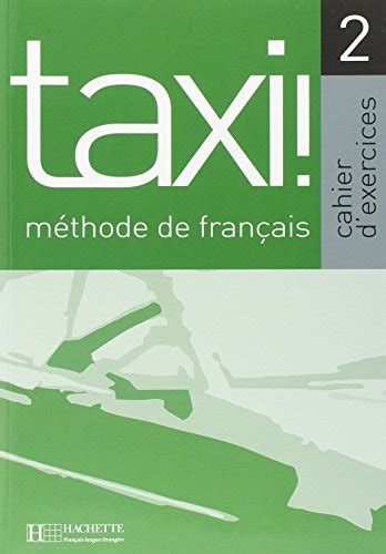 PDF Télécharger Taxi 2 Méthode de français Cahier d exercices