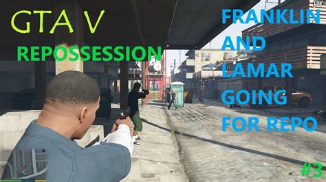 Repossession Mission Explain Gta V Repossession Gta V Gameplay In