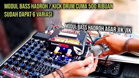 Modul Bass Hadroh Kick Drum Cuma 500RB Sudah Ada 6 Sampel Bass