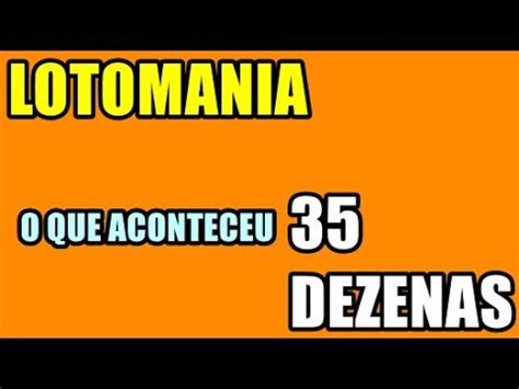 LOTOMANIA AS 35 DEZENAS CAIU NO 2561 YouTube