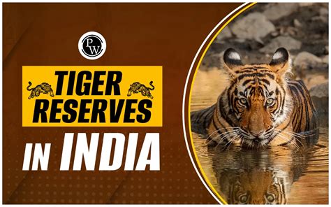 Tiger Reserves In India Complete List Schemes Map Names