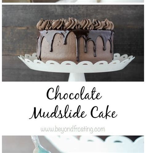 Chocolate Mudslide Cake Beyond Frosting This Is Loaded With