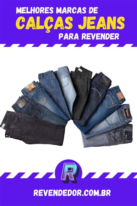 Melhores Marcas De Cal As Jeans Para Revender E Como Come Ar