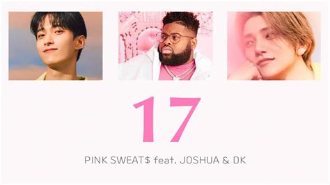 カナルビ 日本語訳17Pink Sweat feat JOSHUA DK of SEVENTEEN YouTube