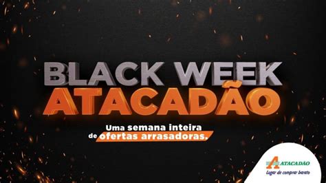 Black Friday Fique Por Dentro Das Ofertas Atacadão