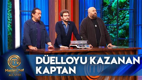 Kaptanlık Düellosunu Kazanan İsim Belli Oldu MasterChef Türkiye All