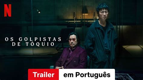 Os Golpistas De T Quio Temporada Trailer Em Portugu S Netflix