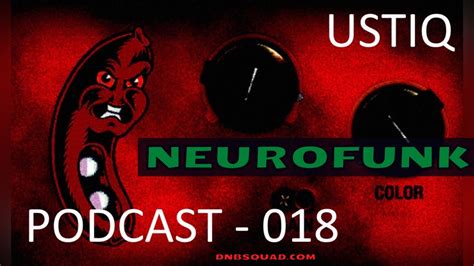 Ustiq Podcast Neurofunk Drum And Bass Mix Dnb Squad