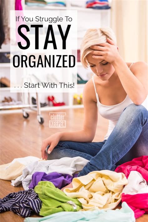 5 Tips For Getting Organized And Staying Organized Clutter Keeper®