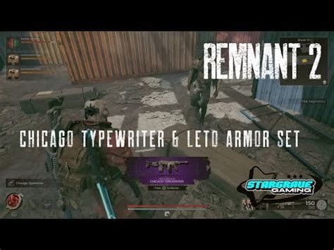 Remnant 2 - Chicago Typewriter & Leto Armor Set : r/remnantgame