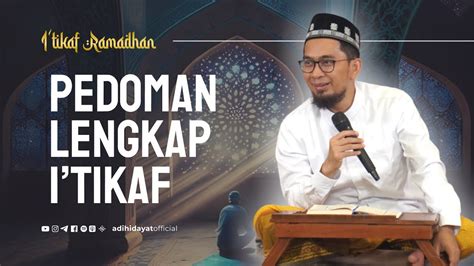 Pedoman Lengkap I Tikaf Ramadhan Ustadz Adi Hidayat Youtube