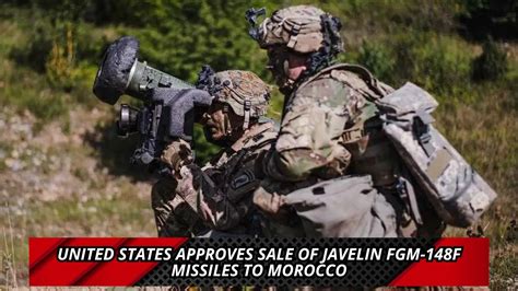 United States Approves Sale Of Javelin Fgm 148f Missiles To Morocco