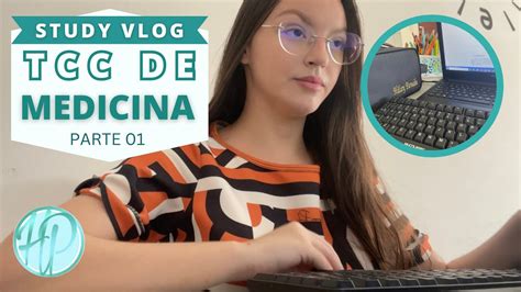 Study Vlog Internato M Dico Tcc De Medicina Parte Youtube