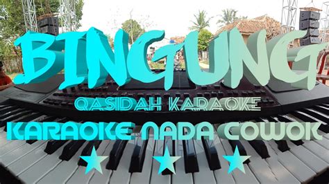 BINGUNG KARAOKE NADA COWOK QASIDAH KARAOKE NASIDA RIA KORG PA