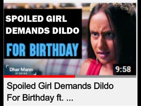 SPOILED GIRL Demands Dildo For Birthday Instantly Regrets It YouTube