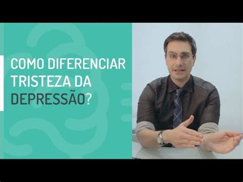 Como Diferenciar Tristeza Da Depress O Youtube