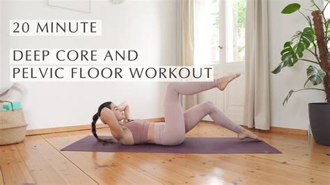 20 Minute Deep Core And Pelvic Floor Workout Learn Anatomically