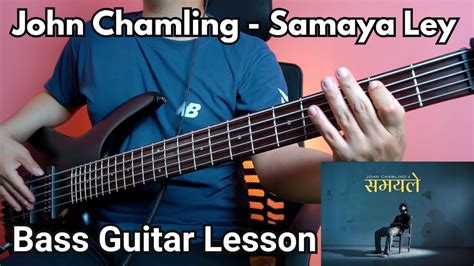 John Chamling Samaya Ley Bass Guitar Lesson Nepali Bass Guitar