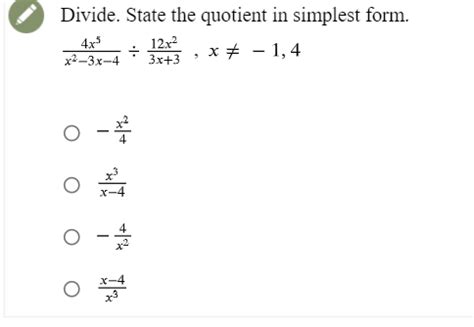 Solved Divide State The Quotient In Simplest Form 4x5 12x2 Chegg