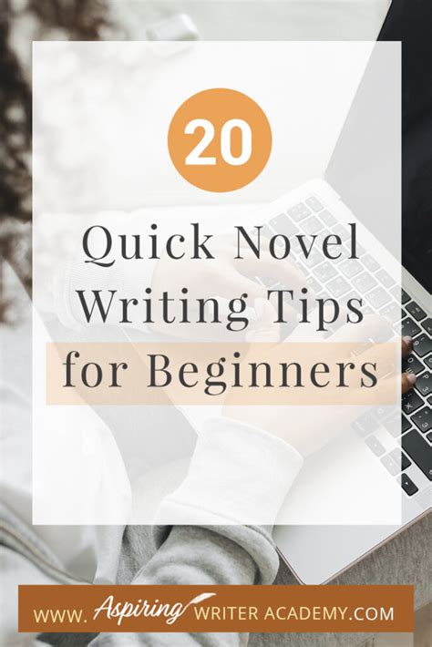 20 Quick Novel Writing Tips for Beginners - Aspiring Writer Academy