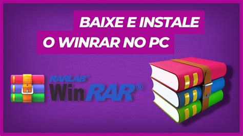 Como Baixar E Instalar O Winrar Atualizado Youtube