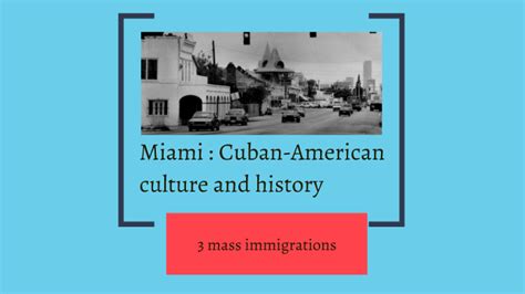 Miami : Cuban-American culture and history by Valérie Caya on Prezi