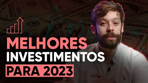 Os Melhores Investimentos Para