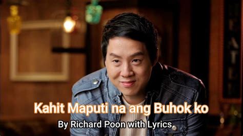 Kahit Maputi Na Ang Buhok Ko By Richard Poon With Lyrics Sc Walkers