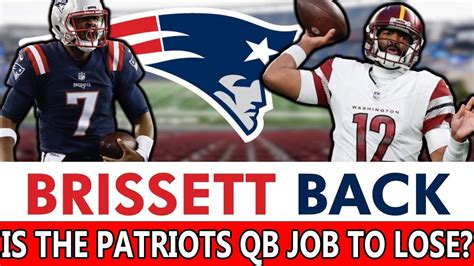 Is The Patriots Starting Qb Job Jacoby Brissetts To Lose A Pre