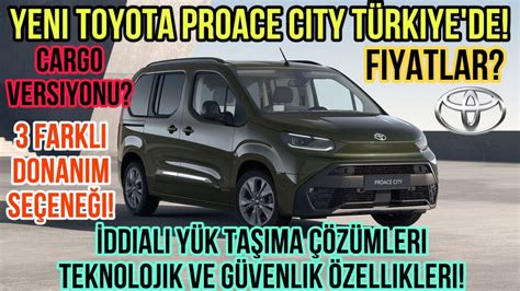 Yeni Toyota Proace City T Rk Yede Fiyatlar Proace City Cargo