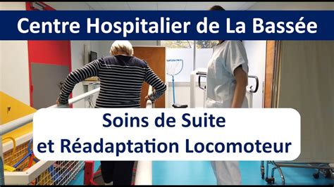 Pr Sentation Du Ssr Locomoteur Du Centre Hospitalier De La Bass E Youtube