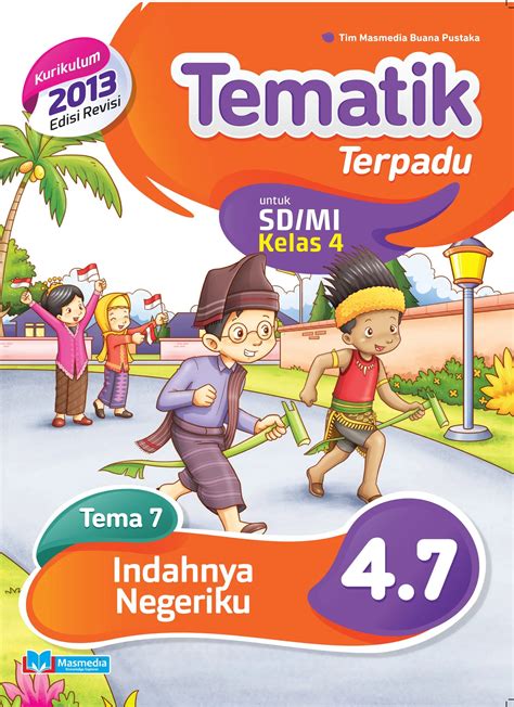 Tematik Terpadu Indahnya Negeriku SD MI Kelas 4 Tema 7 Kurikulum 2013