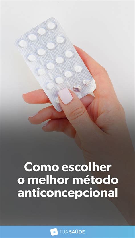 Qual O Melhor Anticoncepcional Veja Como Escolher Anticoncepcional