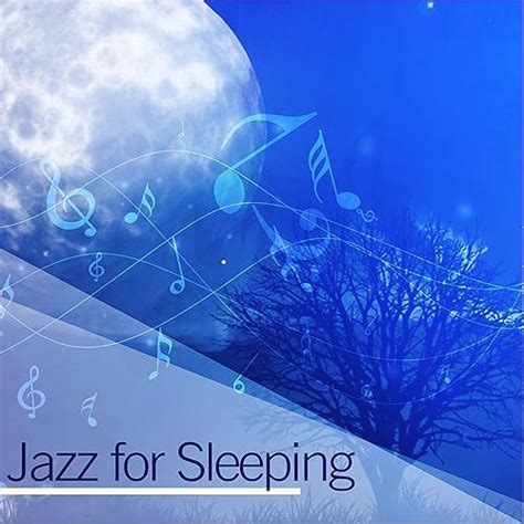 Jazz for Sleeping – Relaxing Jazz, Calm Notes, Soft Instrumental Music ...