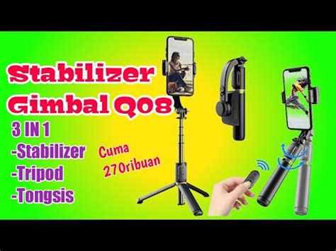 Riview Unboxing Stabilizer Gimbal Q08 YouTube