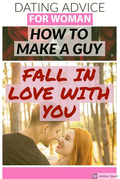 Learn How To Make A Guy Fall In Love With You With Our Dating Advice