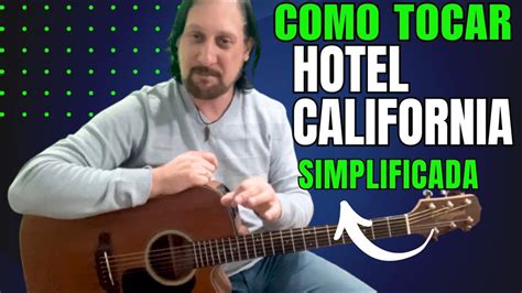 Como Tocar Hotel California Eagles Simplificada Em 8 Minutos Youtube