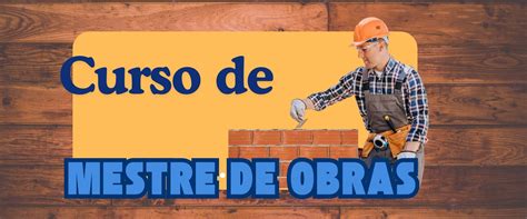 Curso De Mestre Obras - Curso de Mestre de Obras - Instituto Cultural Caminhando e Cantando