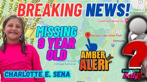 Breaking News Active Amber Alert Charlotte Sena 9 Y O Missing Moreau